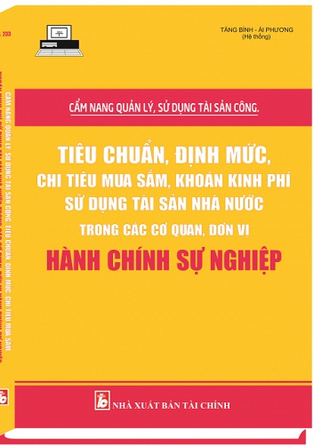 Cẩm Nang Quản Lý, Sử Dụng Tài Sản Công -Tiêu Chuẩn, Định Mức, Chi Tiêu Mua Sắm